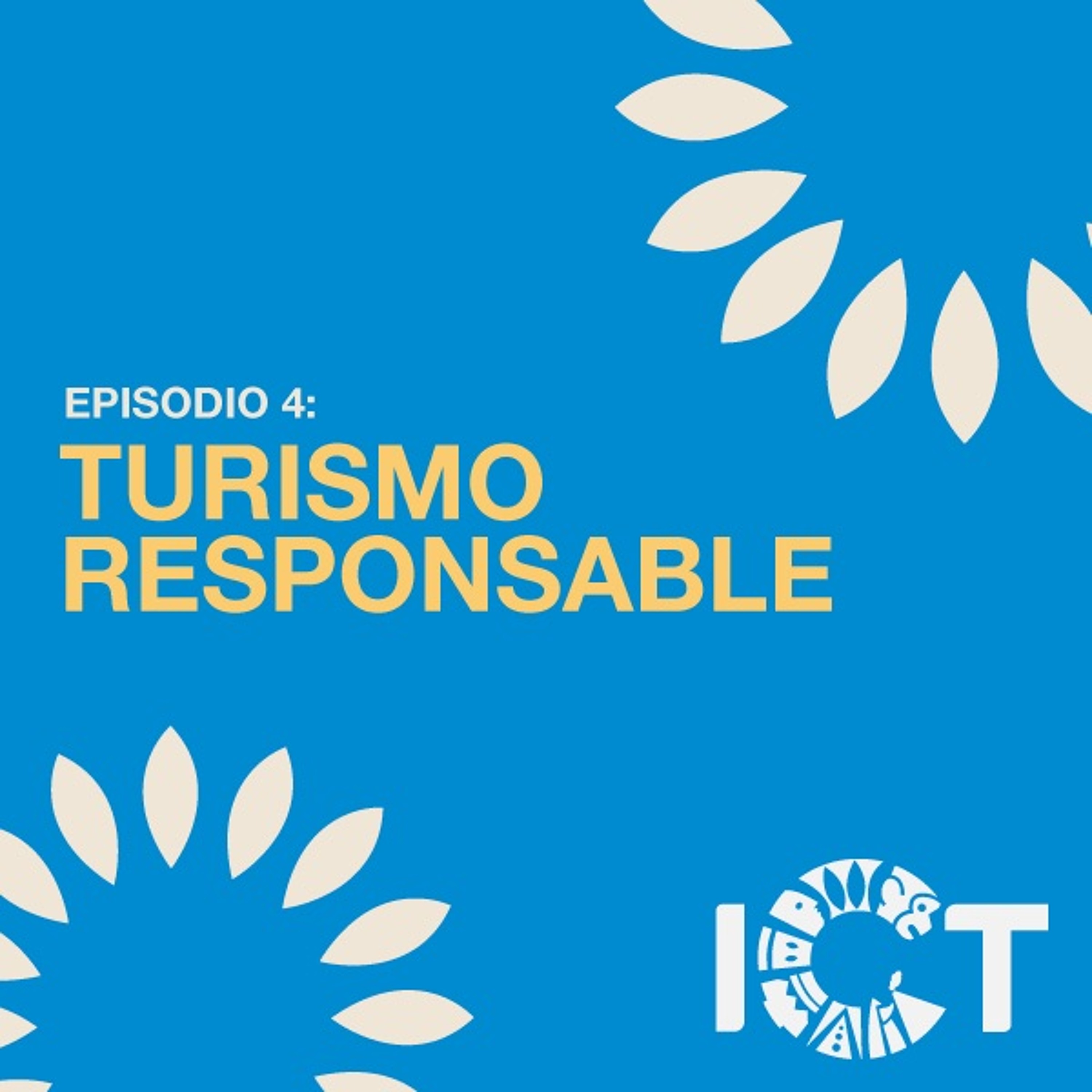 Ep4. Turismo responsable, un atractivo turístico para viajeros que buscan seguridad