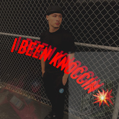 i Been Knoccin