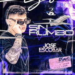 Jose Escobar - Sin Rumbo Fijo 2 (Mix Guaracha)