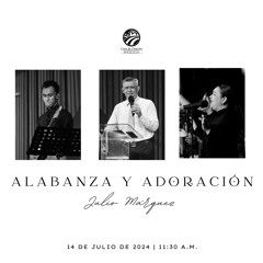 14 de julio de 2024 - 11:30 a.m. / Alabanza y adoración
