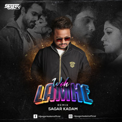 WOH LAMHE -REMIX-SAGAR KADAM
