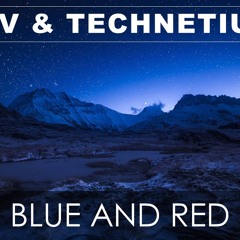 JFV & Technetium - Blue And Red (Extended Mix)