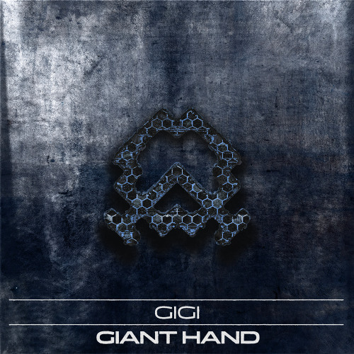 Gigi - Giant Hand [Free DL]