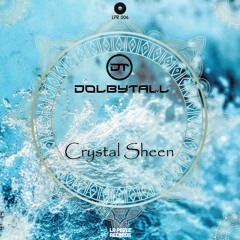 Dolbytall - Crystal Sheen (Original Mix) [La Perle Records]