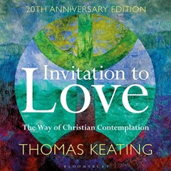 READ [EPUB KINDLE PDF EBOOK] Invitation to Love 20th Anniversary Edition: The Way of Christian Conte
