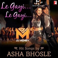 Le Gayi Le Gayi (Remix) - DEEJAY MONEY