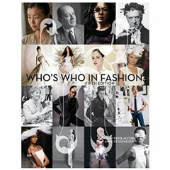 [GET] EBOOK EPUB KINDLE PDF Who's Who in Fashion 5th Edition by  Holly Price Alford &  Anne Stegemey