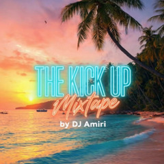 The Kick Up Mixtape - DJ Amiri
