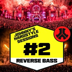 HARDSTYLE WITH JOHNNY VOL. 2(Reverse Bass)