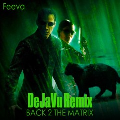 BAck 2 The Matrix - DeJaVu - Master