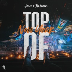 Kbubs & Jake Neumar - Top Of New York