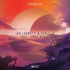 Leo Lauretti & Vault 14 Feat. Anna Renae - Haunted (Vil Bootleg) [FREE DOWNLOAD]