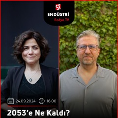 İbrahim Serhat Korkmaz – Esra Aydınoğlu ile 2053’e Ne kaldı?