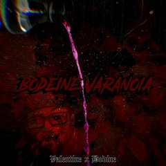 Bodeine Varanoia lil valentine x baby bodine (Prod. Mega)