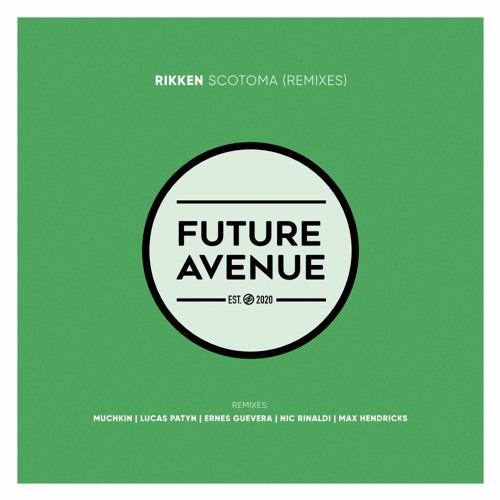 Rikken - Scotoma (Ernes Guevera Remix) [Future Avenue]