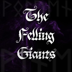 The Felling Giants LIVE DEMO