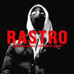 RASTRO [MELODIC DRILL TYPE BEAT]