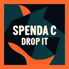 SPENDA C - DROP IT