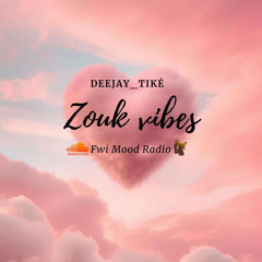 Dj Tiké Session Zouk Vibes By Fwi Mood