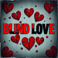 Blind Love Ft. Skitz