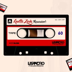 Guetto Zouk(Remember)Mix