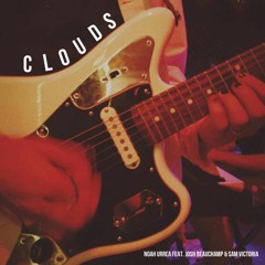 Clouds - Noah Urrea Feat. Sam Victoria & Josh Beauchamp