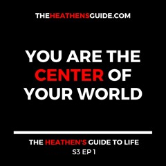 You're The Center Of Your World