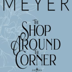 View KINDLE 📘 The Shop Around the Corner: A Sweet, Small Town, Southern Romance (Swe