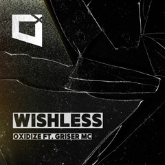 Wishless (feat. Griser MC) [FREE DL]