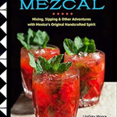 Read KINDLE 📧 Viva Mezcal: Mixing, Sipping, and Other Adventures with Mexico's Origi