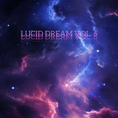 LUCID DREAM VOL. 6
