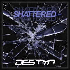 Shattered