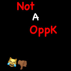 Not a Opp (Alr Goo)