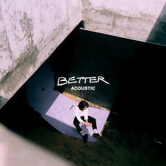 Better (Acoustic Version)