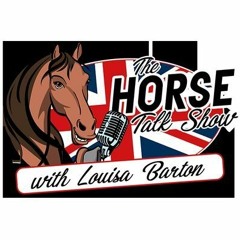 The Horse Talk Show with Louisa Barton 4-11-24