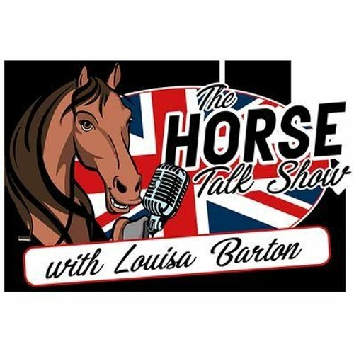 The Horse Talk Show with Louisa Barton 6-22-23