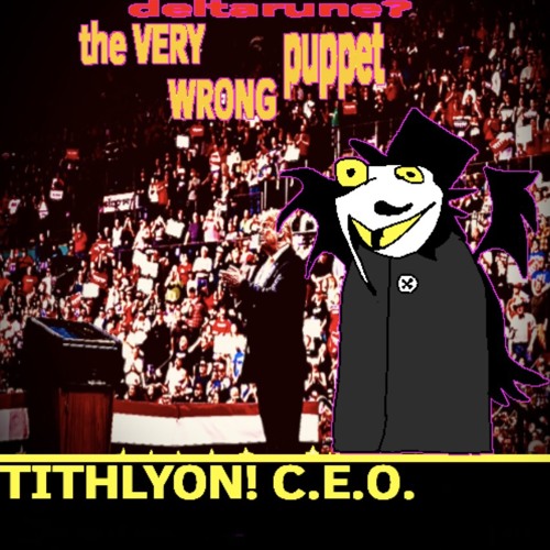 TITHYLON! C.E.O. (the very wrong puppet)