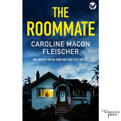 [DOWNLOAD] PDF ✓ The Roommate by  Caroline Macon Fleischer,Aurelia Etienne,Vibrance P