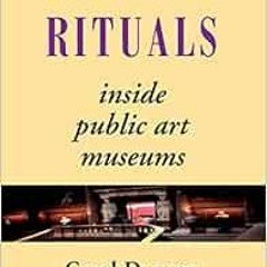 [Free] EPUB 🖌️ Civilizing Rituals: Inside Public Art Museums (Re Visions: Critical S
