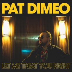 Let Me Treat You Right