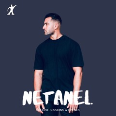 EP. 004 (Feat. Netanel) | Groove Sessions & Friends | Live Set