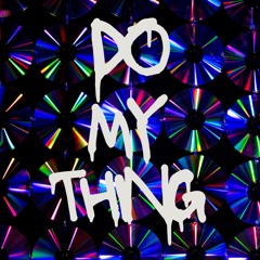 DO MY THING (RADIO EDIT)