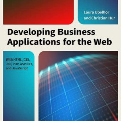 [VIEW] EBOOK 💔 Developing Business Applications for the Web: With HTML, CSS, JSP, PH