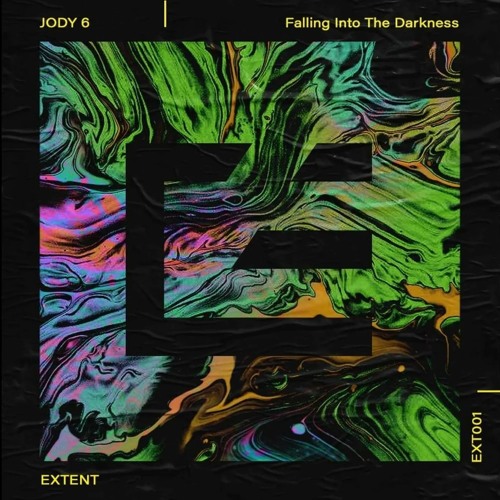 Jody 6 - Falling Into The Darkness [Extent Records]