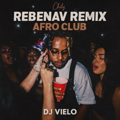 Dj Vielo Rebanav (Chily) Remix Afro Club FREE DOWNLOAD