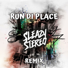 Bamby x Jahyanai - Run Di Place (Sleazy Stereo Remix) 📍