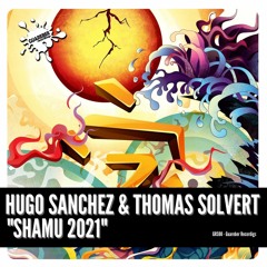 Thomas Solvert & Hugo Sanchez - Shamu 2021 (Big Room Mix)