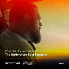 Phat Phil Cooper : The NuNorthern Soul Sessions / Emirates - June 2022