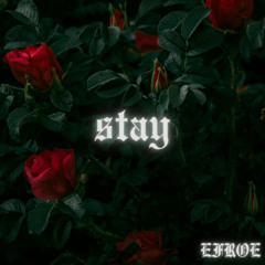 STAY