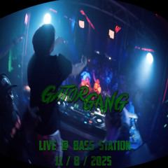 GATOR GANG @ BASS STATION